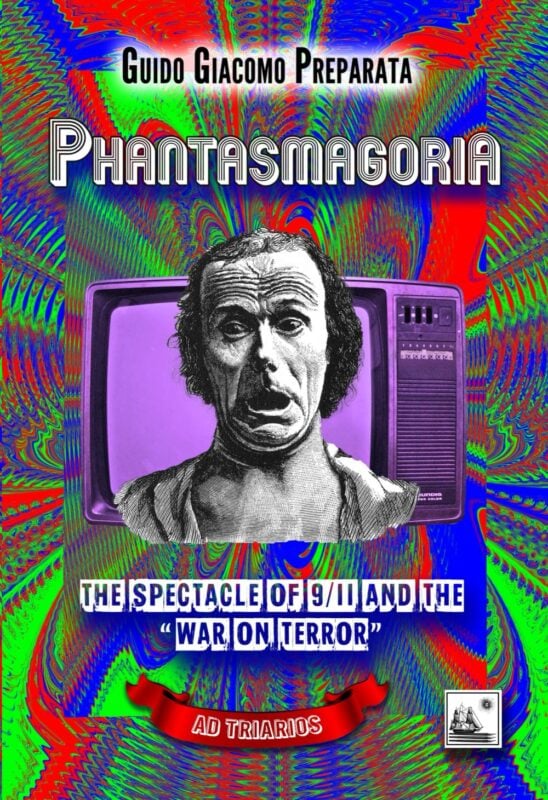 Phantasmagoria: The Spectacle of 9/11 and the “War on Terror”